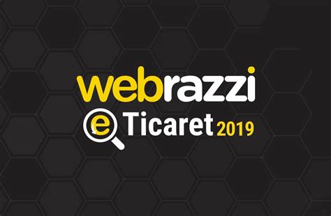 W­e­b­r­a­z­z­i­ ­E­-­T­i­c­a­r­e­t­ ­2­0­1­9­ ­k­o­n­f­e­r­a­n­s­ı­m­ı­z­ ­g­ü­n­ ­b­o­y­u­ ­c­a­n­l­ı­ ­y­a­y­ı­n­d­a­!­